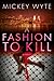 A Fashion to Kill
