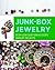 Junk-Box Jewelry: 25 DIY Lo...
