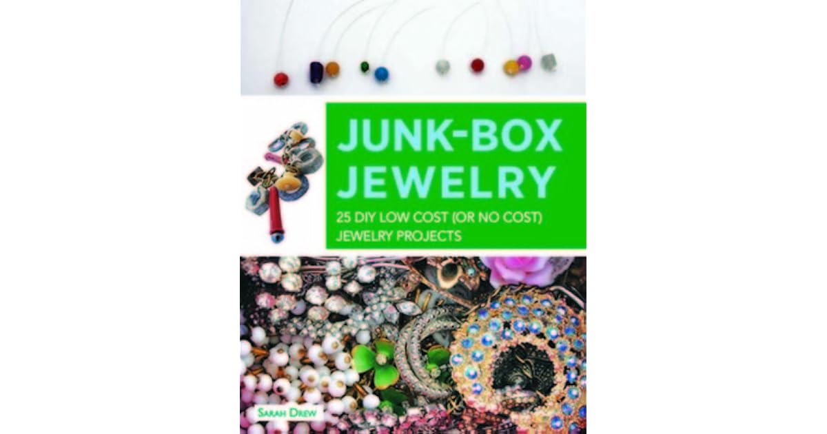 JunkBox Jewelry 25 DIY Low Cost (or No Cost) Jewelry Projects by