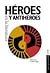 Héroes y Antihéroes En La Literatura by Nicolas Casariego