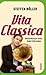 Vita Classica - Bekenntnisse Eines Andershörenden
