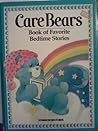 The Care Bears Book of Favorite Bedtime Stories The Care Bears Book of Favorite Bedtime Stories