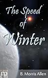 The Speed of Winter by B. Morris Allen