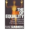 The End of Equality: Work, Babies and Women's Choices in 21st Century Australia The End of Equality: Work, Babies and Women's Choices in 21st Century Australia