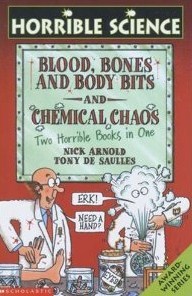 Blood, Bones and Body Bits and Chemical Chaos (Hardcover)