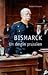 Bismarck Un destin prussien