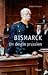 Bismarck Un destin prussien