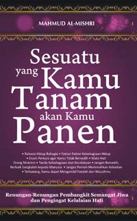 Sesuatu Yang Kamu Tanam Akan Kamu Panen