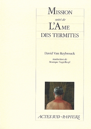 Mission; suivi de: L'Âme des termites