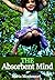 The Absorbent Mind by Maria Montessori