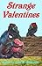 Strange Valentines by Jean Mackintosh Goldstrom
