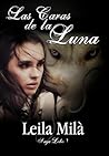 Las Caras de la Luna by Leila Milà
