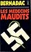 Les médecins maudits: les expériences médicales humaines dans les camps de concentration
