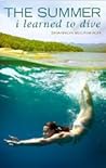 The Summer I Learned to Dive by Shannon McCrimmon The Summer I Learned to Dive by Shannon McCrimmon