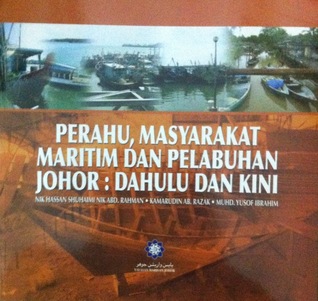Perahu, Masyarakat Maritim dan Pelabuhan Johor : Dahulu Dan Kini
