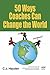 50 Ways Coaches Can Change ...