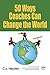 50 Ways Coaches Can Change the World