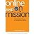 Online and On Mission: Practical Web Strategy for Breakthrough Results