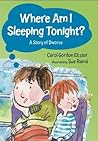 Where Am I Sleeping Tonight? by Carol Gordon Ekster