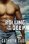 Rolling in the Deep by Cathryn Cade