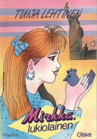 Mirkka, lukiolainen (Hardcover)