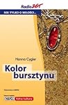 Kolor bursztynu by Hanna Cygler