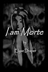 I am Morte