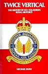 Twice Vertical: The History Of No. 1 (Fighter) Squadron, RAF