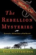 The Rebellion Mysteries: Turncoat, Solemn Vows, Vital Secrets