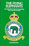 The Flying Elephants: A History of No.27 Squadron, Royal Flying Corps-Royal Air Force, 1915-69