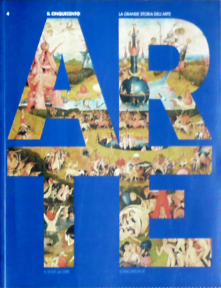 La Grande Storia dell'Arte - Il Cinquecento (Paperback)