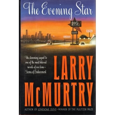 The Evening Star by Larry McMurtry — Reviews, Discussion, Bookclubs, Lists