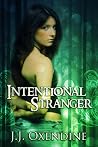 Intentional Stranger by J.J. Oxendine