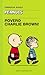 Povero Charlie Brown! (Tascabili Peanuts, #2)