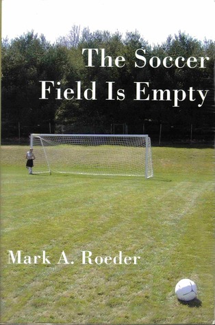 The Soccer Field Is Empty (Gay Youth Chronicles, #3)