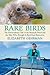 Rare Birds: The Extraordinary Tale of the Bermuda Petrel and the Man Who Brought It Back from Extinction