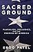 Sacred Ground: Pluralism, P...