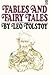 Fables and Fairy Tales by Leo Tolstoy