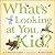 What's Looking at You, Kid?