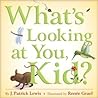 What's Looking at You, Kid? by J. Patrick Lewis