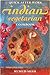 "Quick After-work" Indian Vegetarian Cookbook (Quick After-work)