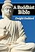 A Buddhist Bible by Dwight Goddard