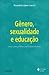 Gênero, Sexualidade e Educação - uma perpectiva pós-estrutura... by Guacira Lopes Louro