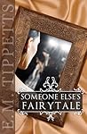 Someone Else's Fairytale