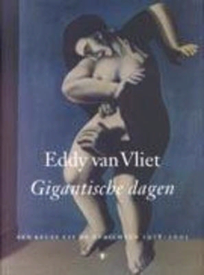 Gigantische dagen: een keuze uit de gedichten 1978-2001 (Hardcover)