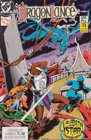 Dragonlance, Volumen 2: ¡La Arena de Istar! (DragonLance Comic, #2)