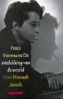 De ontdekking van de wereld. Over Hannah Arendt (Paperback)