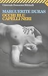Occhi blu, capelli neri by Marguerite Duras