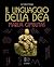 Il linguaggio della dea