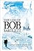 The Log of Bob Bartlett: The True Story of Forty Years of Seafaring and Exploration